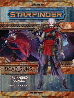 Book cover for Starfinder Adventure Path: Splintered Worlds (Dead Suns 3 of 6)