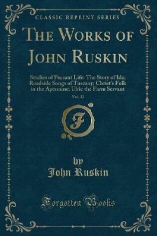 Cover of The Works of John Ruskin, Vol. 32