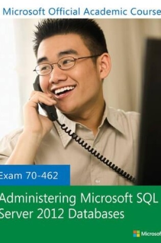 Cover of Exam 70-462 Administering Microsoft SQL Server 2012 Databases