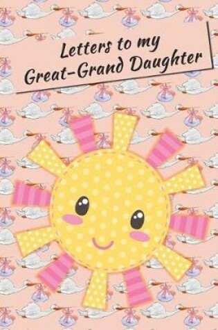 Cover of Letters to my Great-GrandDaughter