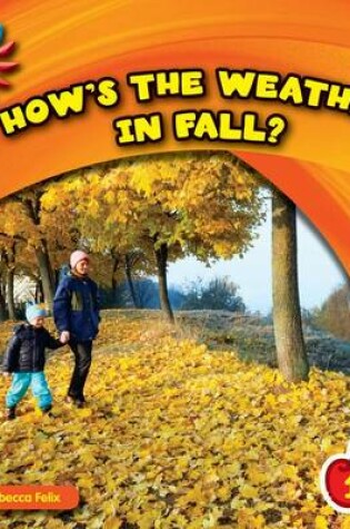 Cover of How's the Weather in Fall?