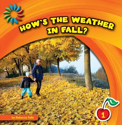 Cover of How's the Weather in Fall?