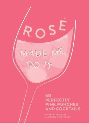 Book cover for Rosé Made Me Do It