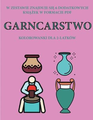 Book cover for Kolorowanki dla 2-latków (Garncarstwo)