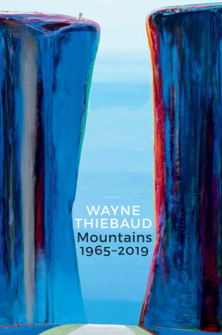 Cover of Wayne Thiebaud Mountains