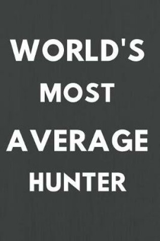 Cover of World's Most Average Hunter