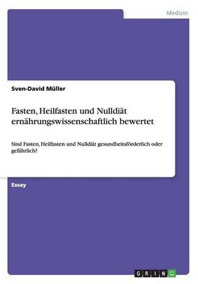 Book cover for Fasten, Heilfasten und Nulldiat ernahrungswissenschaftlich bewertet