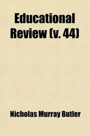 Cover of Educational Review (Volume 44)