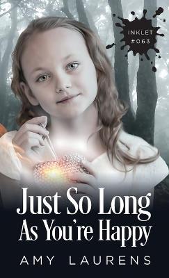 Book cover for Just So Long As You're Happy