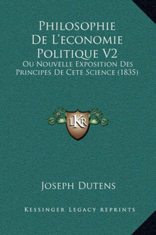 Cover of Philosophie de L'Economie Politique V2