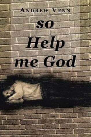 Cover of So Help Me God