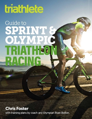 Book cover for The Triathlete Guide to Sprint and Olympic Triathlon Racing