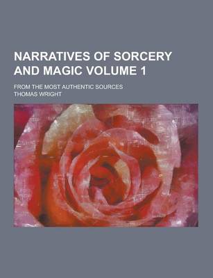 Book cover for Narratives of Sorcery and Magic; From the Most Authentic Sources Volume 1