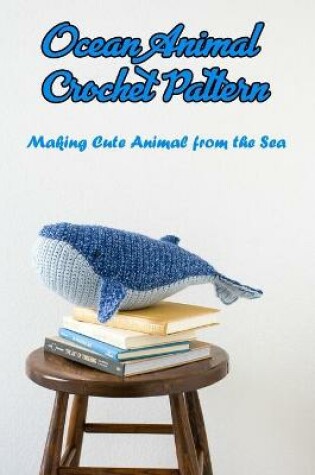 Cover of Ocean Animal Crochet Pattern