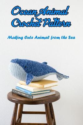 Book cover for Ocean Animal Crochet Pattern