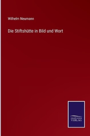 Cover of Die Stiftshütte in Bild und Wort