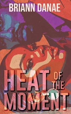 Book cover for Heat Of The Moment