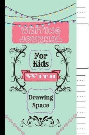 Cover of Writing Journal for Kids with Drawing Space