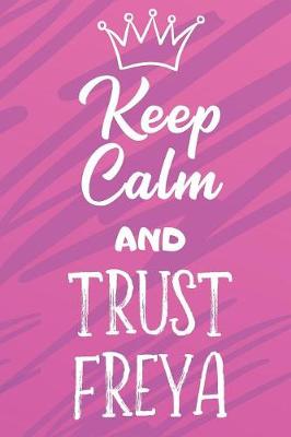 Book cover for Keep Calm And Trust Freya