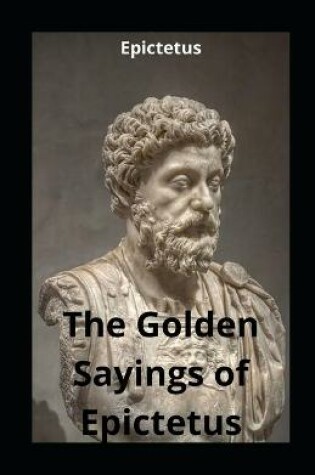 Cover of The Golden Sayings of Epictetus illustrated