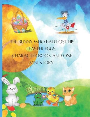 Book cover for The Bunny who had lost his Easter eggs character book and one mini story