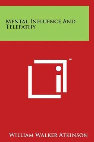 Cover of Mental Influence And Telepathy