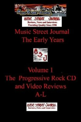 Cover of Music Street Journal: the Early Years Volume 1 - the Progressive Rock CD and Video Reviewsa-L