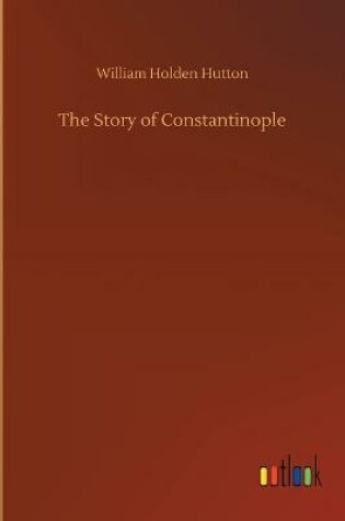 Cover of The Story of Constantinople