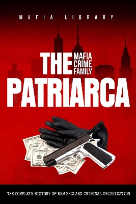 Book cover for The Patriarca Mafia Crime Family