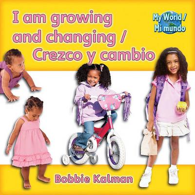 Book cover for I Am Growing and Changing / Crezco Y Cambio