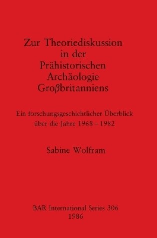 Cover of Zur Theoriediskussion in der Prahistorischen Archaologie Grossbritanniens