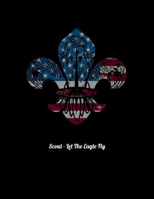 Book cover for Scout - Let The Eagle Fly