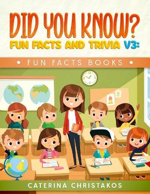 Cover of Did You Know? Fun Facts and Trivia v3