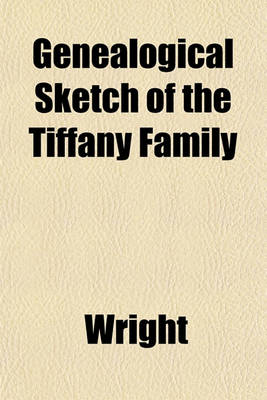 Book cover for Genealogical Sketch of the Tiffany Family