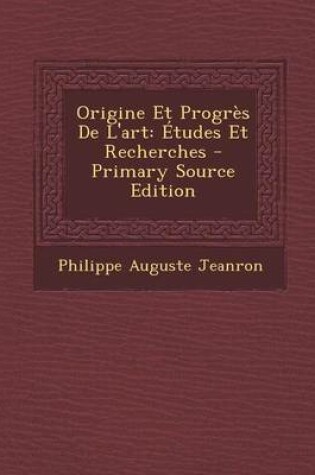 Cover of Origine Et Progres de L'Art