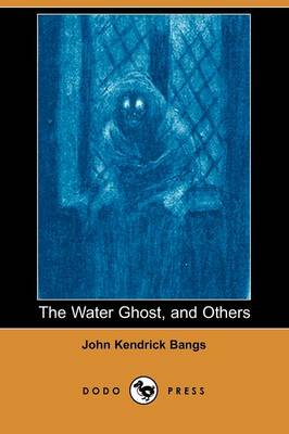 Book cover for The Water Ghost, and Others (Dodo Press)