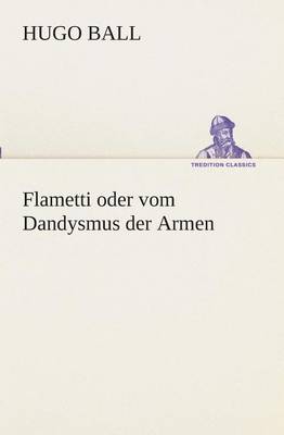 Book cover for Flametti oder vom Dandysmus der Armen