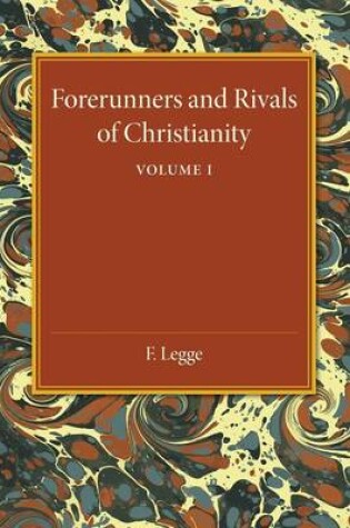 Cover of Forerunners and Rivals of Christianity: Volume 1