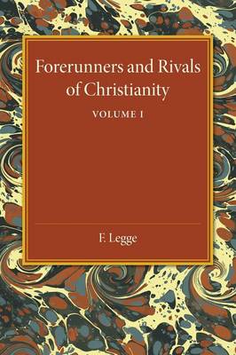 Book cover for Forerunners and Rivals of Christianity: Volume 1