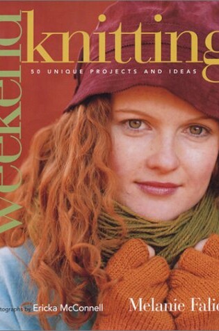 Cover of Weekend Knitting: 50 Unique Projects