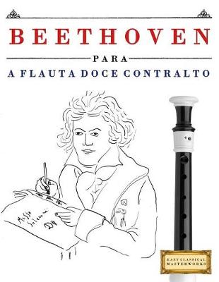 Book cover for Beethoven Para a Flauta Doce Contralto