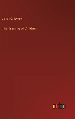 Book cover for The Training of Children