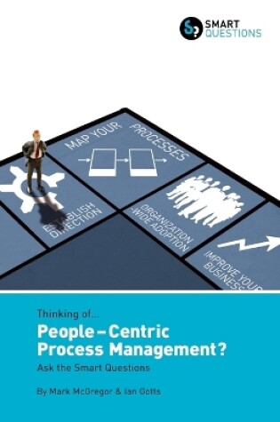 Cover of Thinking of... People-centric Process Management? Ask the Smart Questions