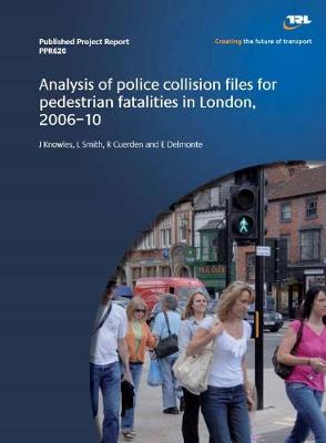 Book cover for Anaylsis of police collision files for pedestrian fatalities in London