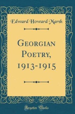 Cover of Georgian Poetry, 1913-1915 (Classic Reprint)