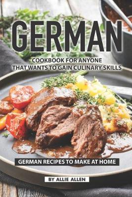 Book cover for German Cookbook for Anyone That Wants to Gain Culinary Skills