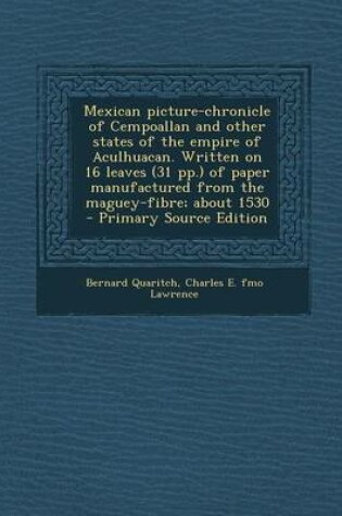 Cover of Mexican Picture-Chronicle of Cempoallan and Other States of the Empire of Aculhuacan. Written on 16 Leaves (31 Pp.) of Paper Manufactured from the Maguey-Fibre; About 1530