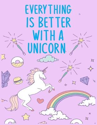Book cover for Everything is better with a unicorn