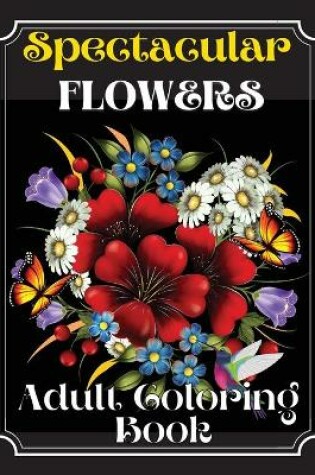 Cover of Spectacular Flowers Coloring Book