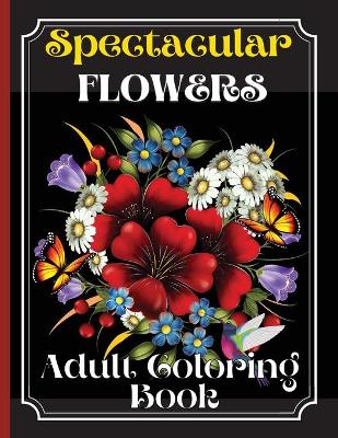 Book cover for Spectacular Flowers Coloring Book